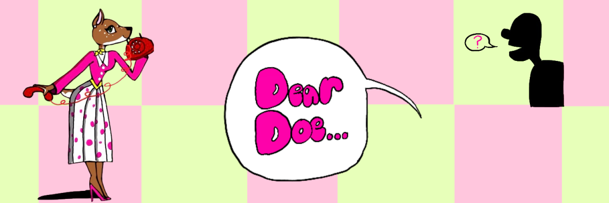Dear Doe: Week 6